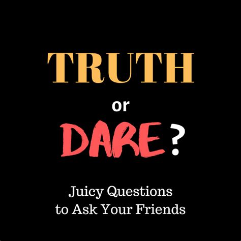 Unleash your playful side Discover our list of Truth or Dare questions for couples and adults fun, intimacy, and laughter guaranteed. . Truthirdarepics