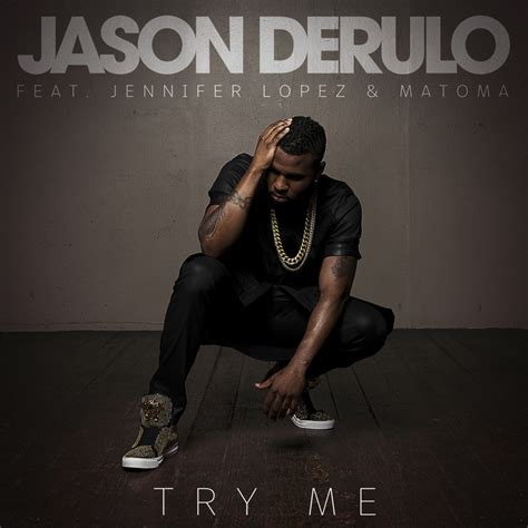 Try Me Lyrics Jason Derulo( Jason Joel Desrouleaux ) ※ …