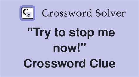 Try To Stop Crossword