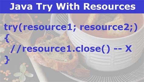 Try with resources java. /path/driver.java:[29,13] try-with-resources is not supported in -source 1.5 [ERROR] (use -source 7 or higher to enable try-with-resources) I have tryed to add the flag -source 7 but thats not the way to solve the problem cause it give me this other error: 