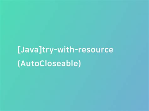 Try with resources multiple autocloseable. .  <a href=http://www.wantsmail.com/dgogfx43/h...