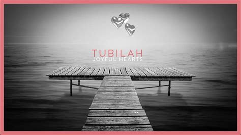 Tubilah - Joyful Hearts (official video) - YouTube