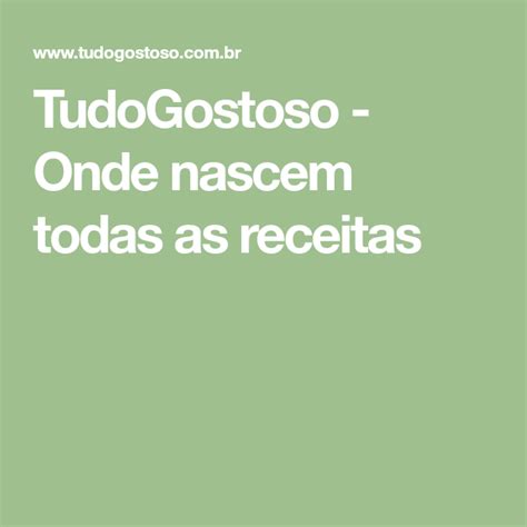 TudoGostoso - Onde nascem todas as receitas