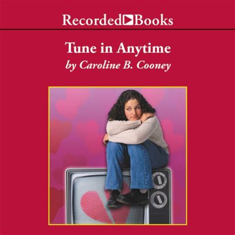 Full Download Tune In Anytime By Caroline B Cooney
