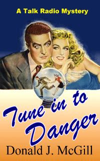 Full Download Tune In To Danger By Donald J Mcgill