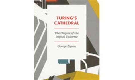 Read Turings Cathedral The Origins Of The Digital Universe By George Dyson