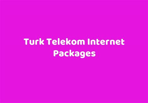 Turk telekom internet packages