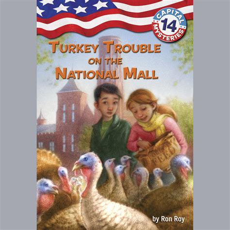 Read Online Turkey Trouble On The National Mall Capital Mysteries 14 By Ron Roy