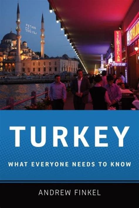Read Turkey What Everyone Needs To Knowr By Andrew Finkel