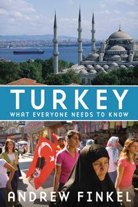 Read Online Turkey What Everyone Needs To Knowr By Andrew Finkel