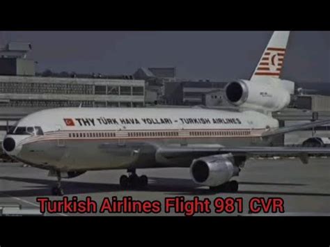 Turkish airlines flight 981 cvr transcript.  However, the CVR recorded the c...