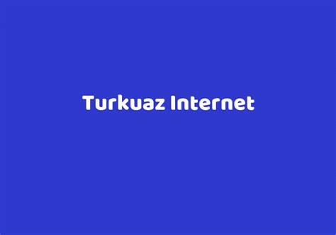 Turkuazinternet