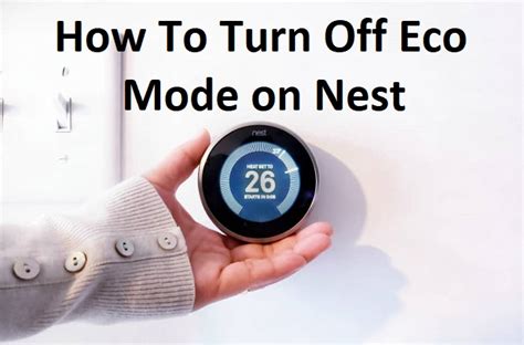 To turn off Eco mode on your Nest thermostat, open the Nest app and select your thermostat. Then, tap the Settings cog in the top right corner. Scroll down to the bottom of the next screen and toggle Eco mode to Off. To turn off eco mode on your Nest thermostat, first make sure that the device is turned on and in range of your home's WiFi network. 