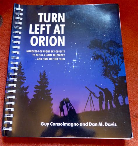 Full Download Turn Left At Orion Hundreds Of Night Sky Objects To See In A Home Telescope  And How To Find Them By Guy Consolmagno