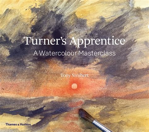 Full Download Turners Apprentice The Essential Manual For Watercolor Success By Tony Smibert