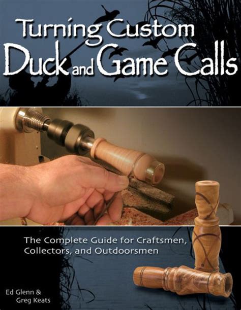 Turning custom duck calls the complete guide for craftsmen collectors and outdoorsmen. - Ganimedes en manhattan, o, la condición sexual del joven townes.