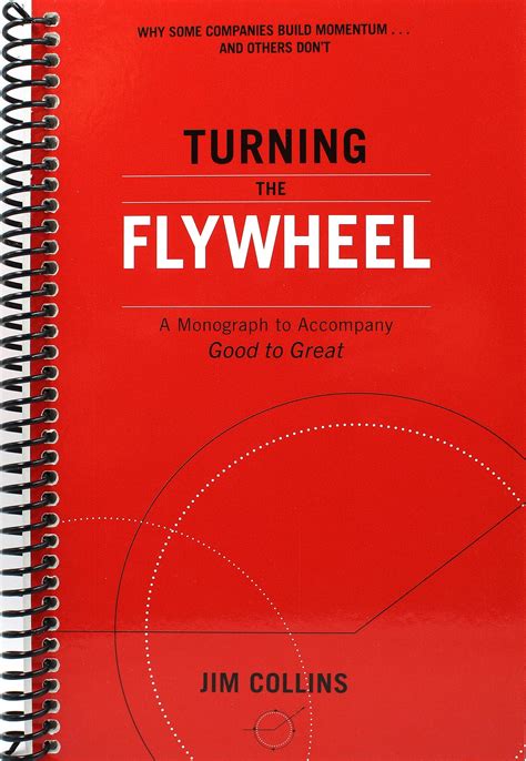 Read Turning The Flywheel A Monograph To Accompany Good To Great By Jim Collins