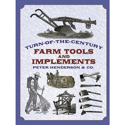 Download Turnofthecentury Farm Tools And Implements Dover Pictorial Archives By The Staff Of Peter Henderson  Co