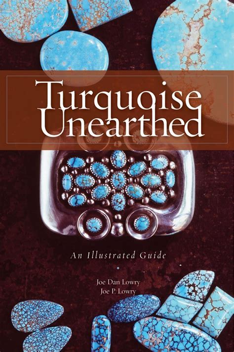 Download Turquoise Unearthed An Illustrated Guide An Illustrated Guide By Joe P Lowry