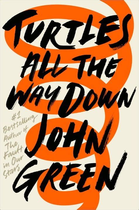 Read Online Turtles All The Way Down By John Green