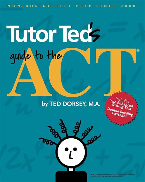 Read Online Tutor Teds Guide To The Act By Ted Dorsey