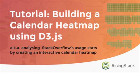 Tutorial Building a D3.js Calendar Heatmap (to visualize StackOverflow