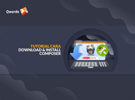 Tutorial Cara Download dan Install Composer Qwords Blog Informasi