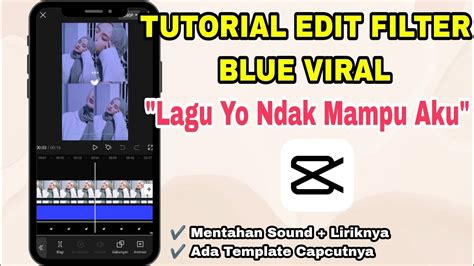 Tutorial Edit Video Capcut FILTER BLUE Template Estetik Viral Di