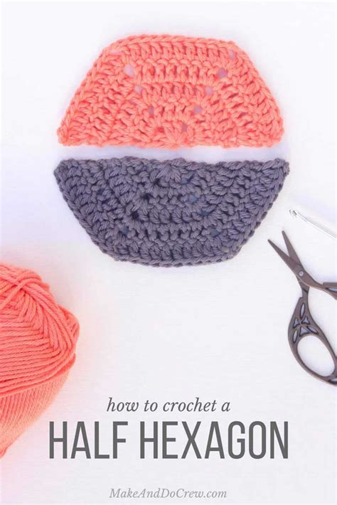 Tutorial How to Crochet a Half Hexagon Make & Do Crew