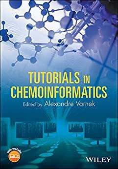 Read Online Tutorials In Chemoinformatics By Alexandre Varnek