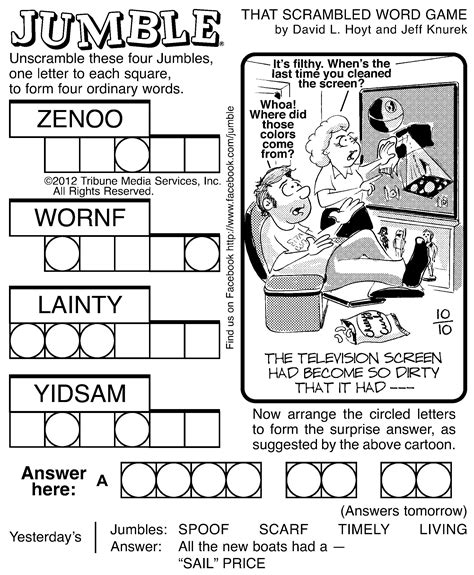 Cartoon Jumble Answers for Today 8/21/22. This game needs your full attention while solving the jumble words you need to stick your mind to it. After solving the first four jumble puzzle answers then you need to create a new word jumble with the help of circled clues. This means you're making a new Jumble by yourself that's called cartoon .... 