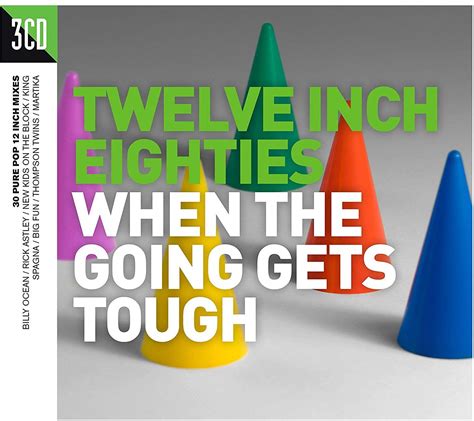 Twelve Inch 80S: When The Going Gets Tough / Various