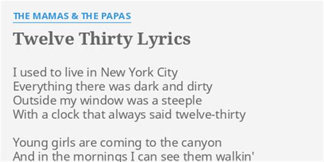 Twelve Thirty Lyrics - The Mamas & The Papas - Only on JioSaavn