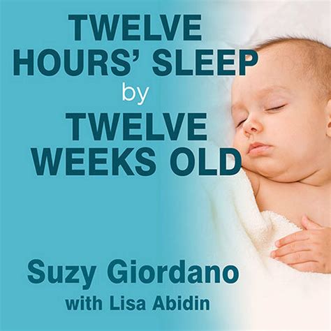 Read Twelve Hours Sleep By Twelve Weeks Old A Stepbystep Plan For Baby Sleep Success By Suzy Giordano