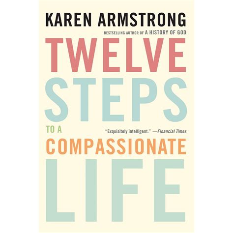 Full Download Twelve Steps To A Compassionate Life By Karen Armstrong