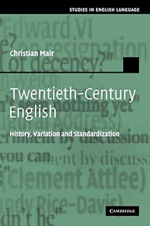 Twentieth Century English History Variation And Standardization