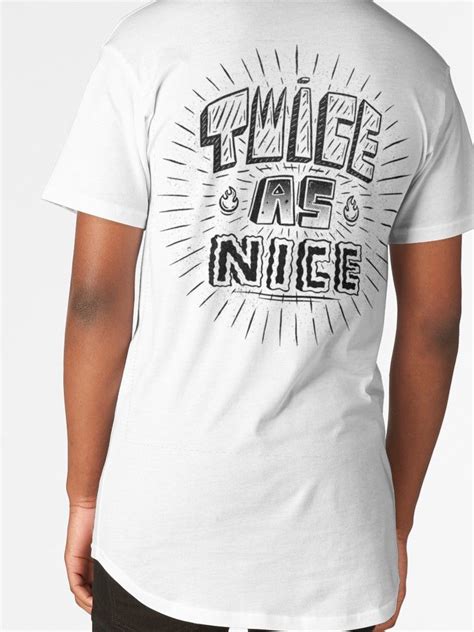 Twice As Nice T-Shirts & Shirt Designs Zazzle