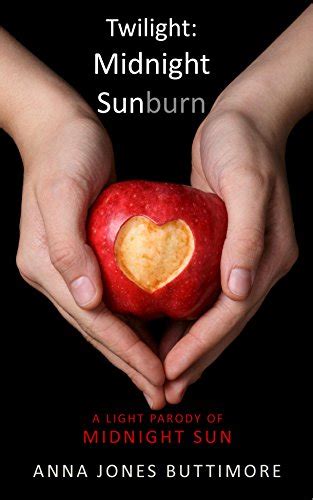 Read Twilight Midnight Sunburn A Light Parody Of Midnight Sun By Anna Jones Buttimore
