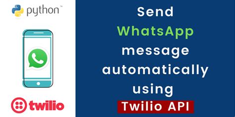 Twilio WhatsApp Business API Start sending messages today
