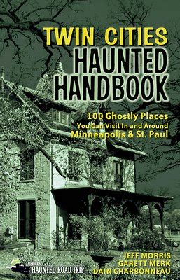 Twin cities haunted handbook 100 ghostly places you can visit in and around minneapolis and st paul americas. - Financial markets corporate strategy solutions manual.