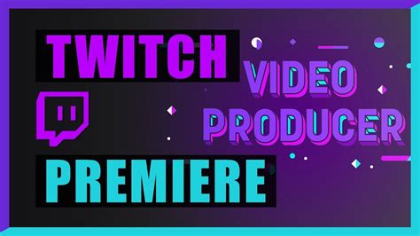 Twitch video producer. Twitch is debuting a new set of tools for content creators called Video Producer. Streamers can now debut new, pre-made videos to their audiences at set times. Streamers can also set up reruns so ... 
