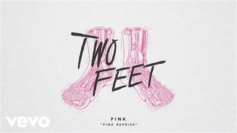 Two Feet - Pink Reprise (Audio) - YouTube