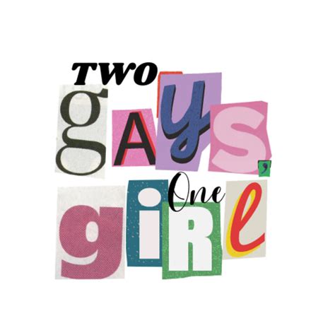 Two Gays, One Girl