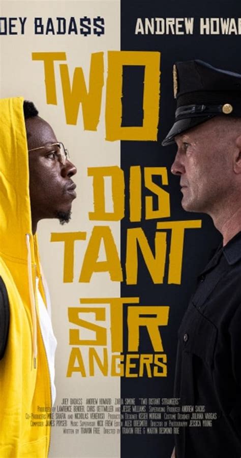 Two distant strangers full movie. Two Distant Strangers. 2021 | Maturity rating:18 | 32m | Drama. In this Oscar-winning short film, a man trying to get home to his dog becomes stuck in a time loop that forces him to relive a deadly run-in with a cop. Starring:Joey Bada$$,Andrew Howard,Zaria. 