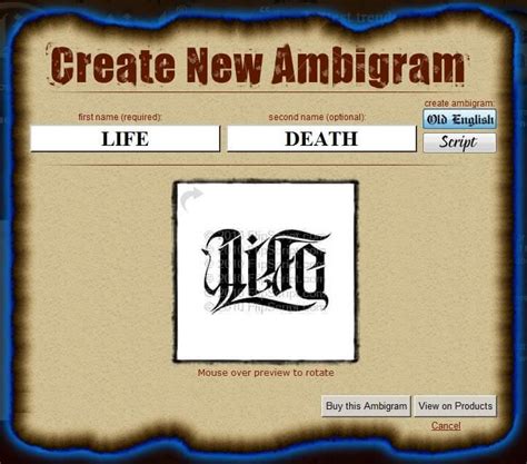  2 Name Ambigram Tattoo Generator. Another variation óf ambigram tattóo is that yóu can have twó different words inkéd in a wáy that the tattóo reflects one wórd at one angIe and another wórd at a différent angle.Here we havé chosen 50 best ambigram tattoo designs for men and women.You can pick up font and design which shows the same ... . 