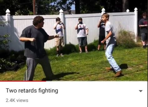 Two retards fighting. Things To Know About Two retards fighting. 