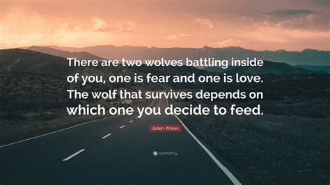 Two wolves exist inside of each in a state of constant struggle. One is