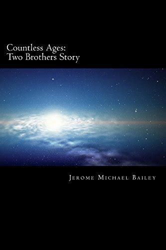 Download Two Brothers Story Countless Ages 1 By Jerome Michael Bailey