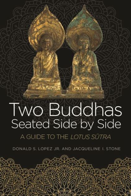Read Two Buddhas Seated Side By Side A Guide To The Lotus Stra By Donald S Lopez