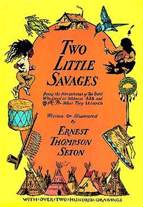 Read Online Two Little Savages By Ernest Thompson Seton